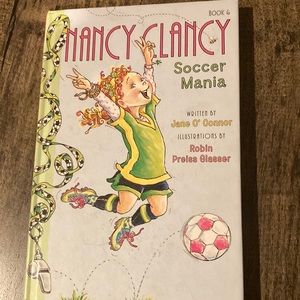 Nancy Clancy: Book 6: Soccer Mania by: Jane O’ Connor